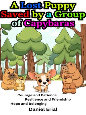 cover image of A Lost Puppy Saved by a Group of Capybaras